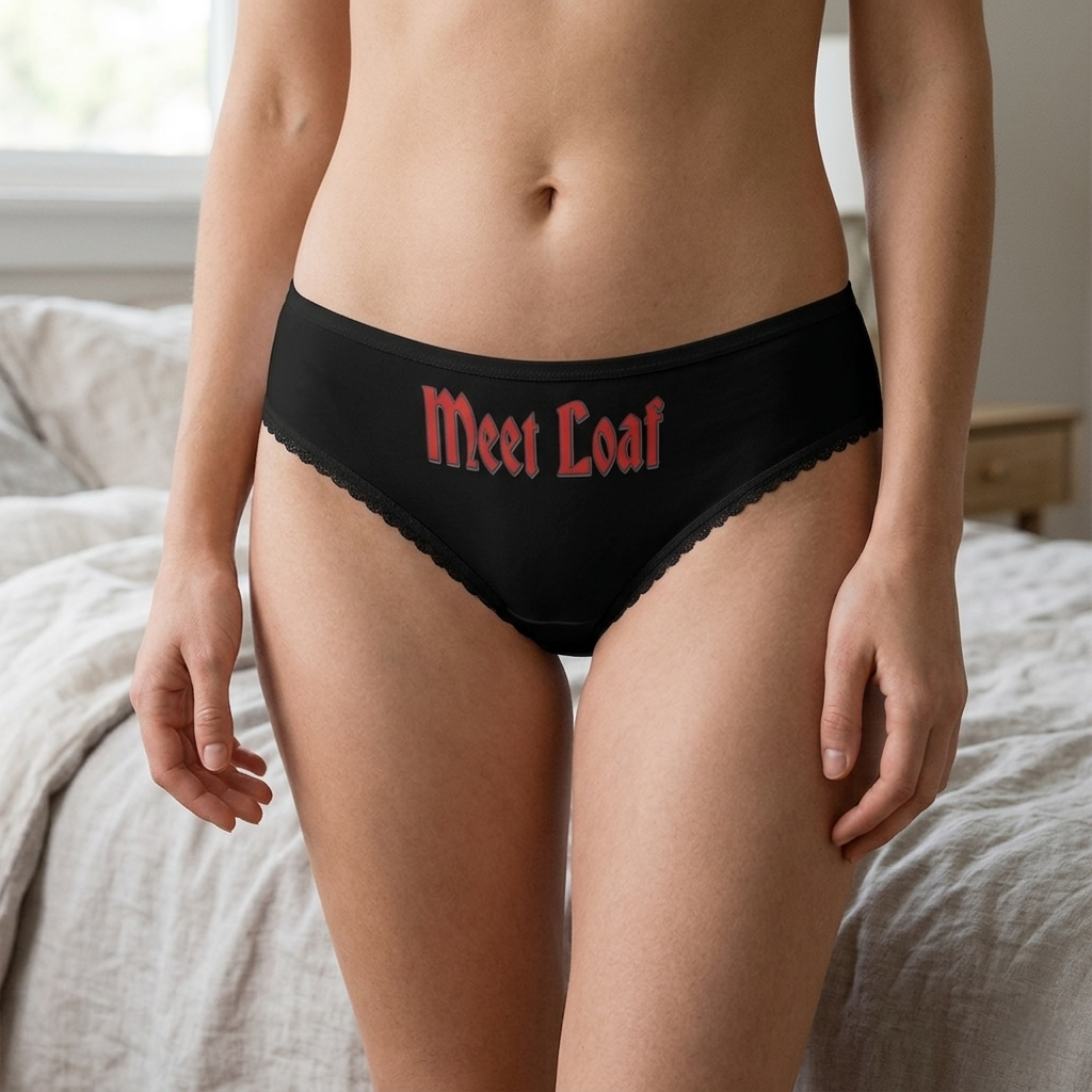Meet Loaf Women's Briefs — "The Loaf To My Meat" Funny Romantic Underwear