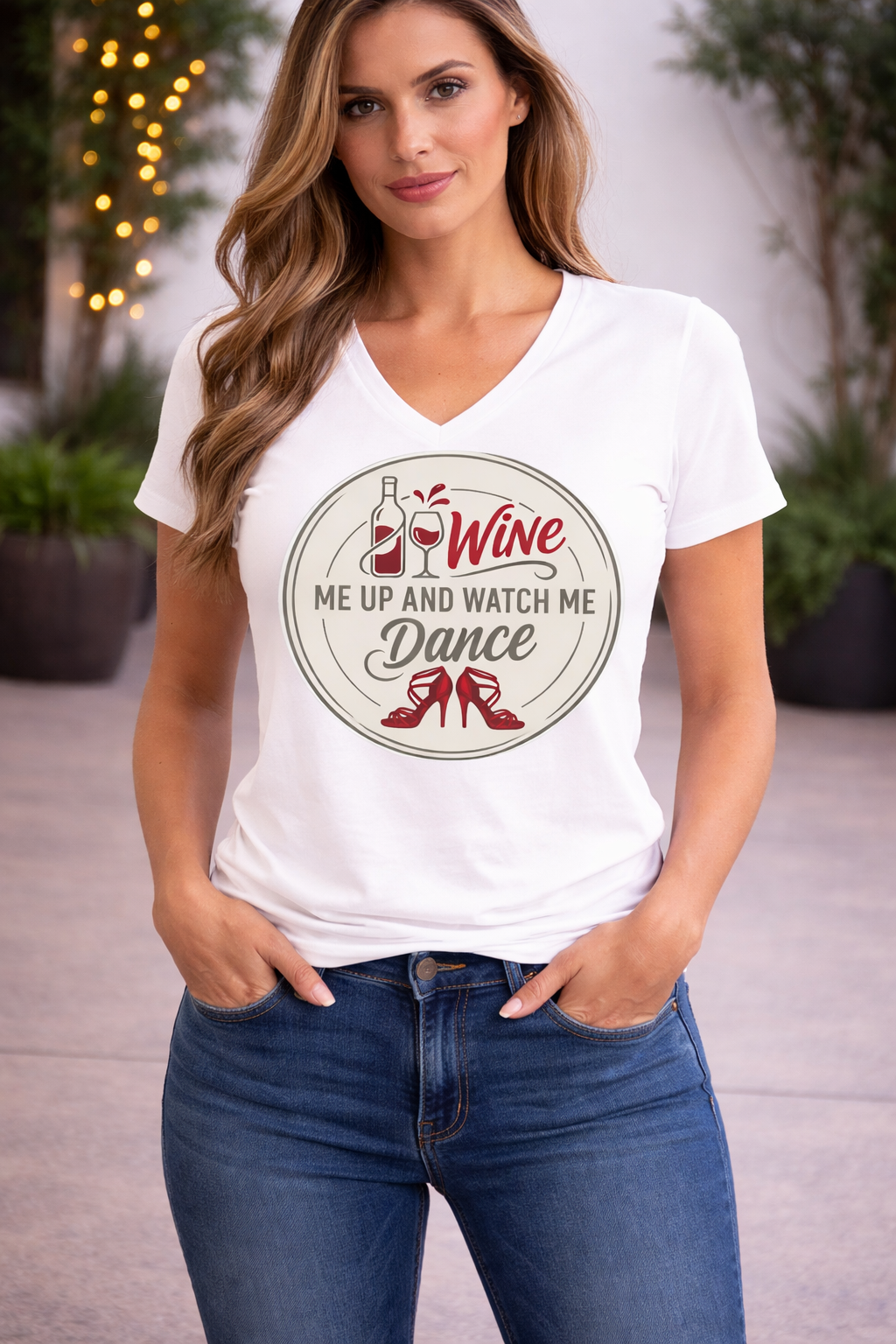 Wine Me Up and Watch Me Dance Women’s V-Neck T-Shirt