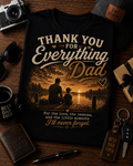 Thank You For Everything Dad Shirt | Heartfelt Father's Day Gift