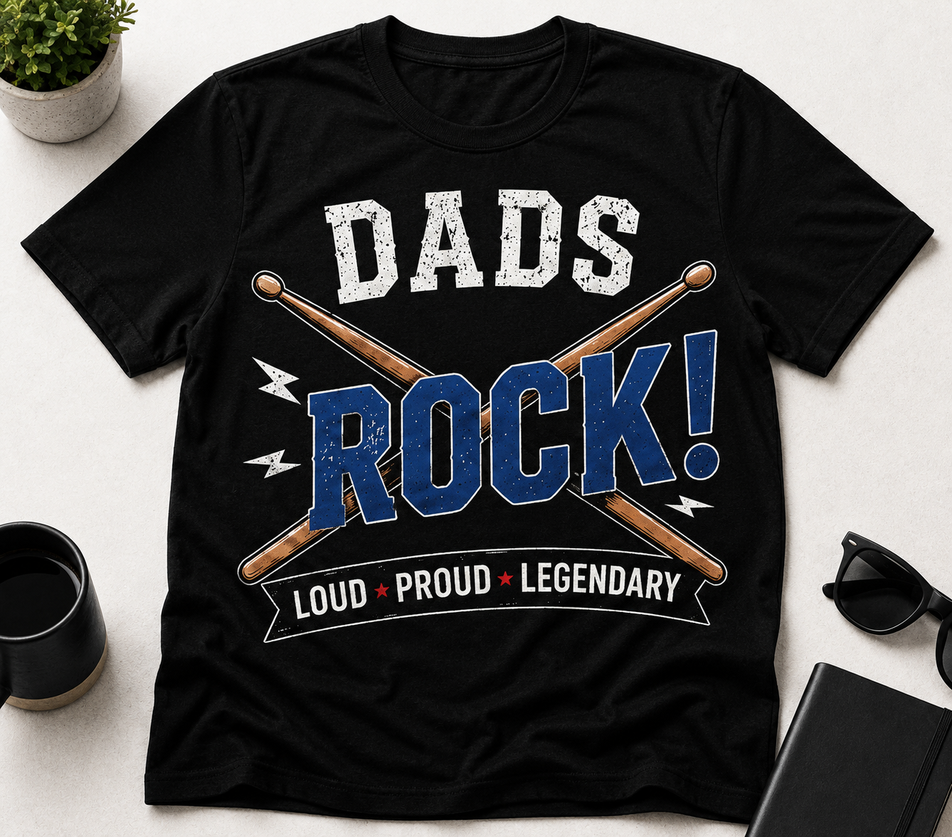 Dads Rock (Drums) T-Shirt – Loud Proud Legendary Drummer Dad Shirt