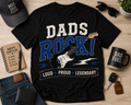 Dads Rock (Guitar) T-Shirt – Loud Proud Legendary Guitar Dad Shirt