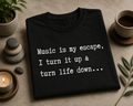 Music Is My Escape Shirt | Music Lover Quote T-Shirt | Introvert Music Tee | Mental Health Music Shirt