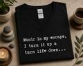 Music Is My Escape V-Neck Shirt
