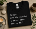 Songs Are the Stories I Never Knew How to Tell V-Neck Shirt
