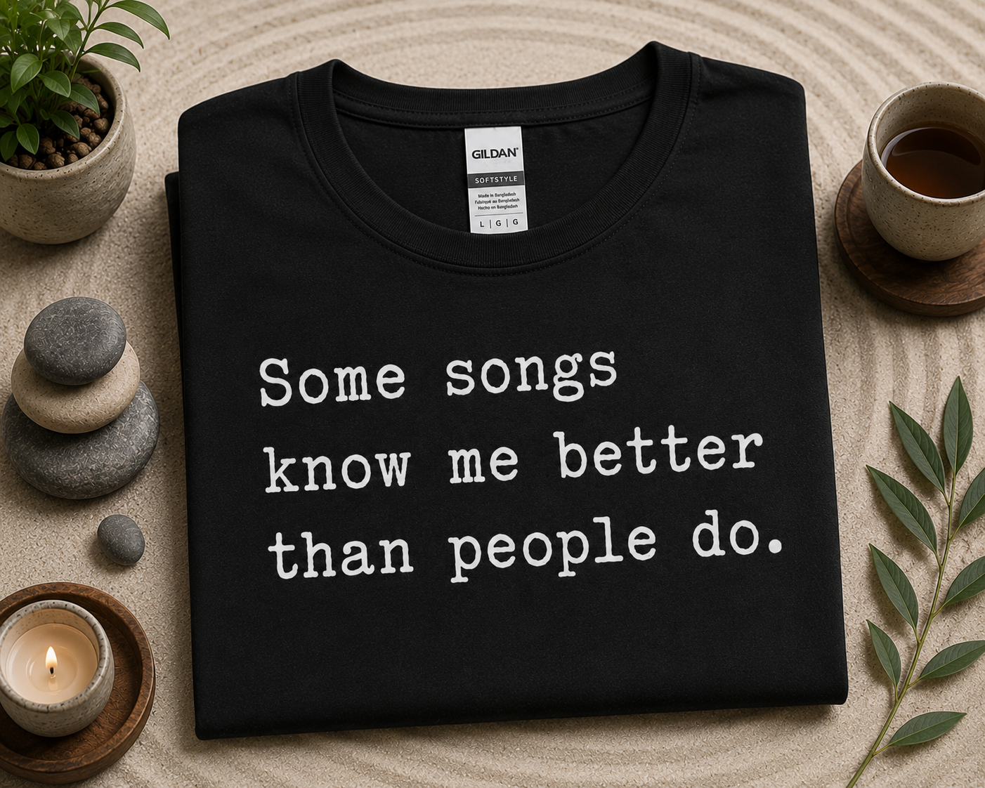 Some Songs Know Me Better Than People Do T-Shirt