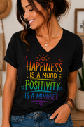 Happiness Is a Mood Positivity Is a Mindset V-Neck Shirt