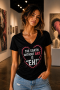 The Earth Without Art Is “Eh” Shirt – Women’s Black V-Neck Artist Tee (Gildan 5V00L)