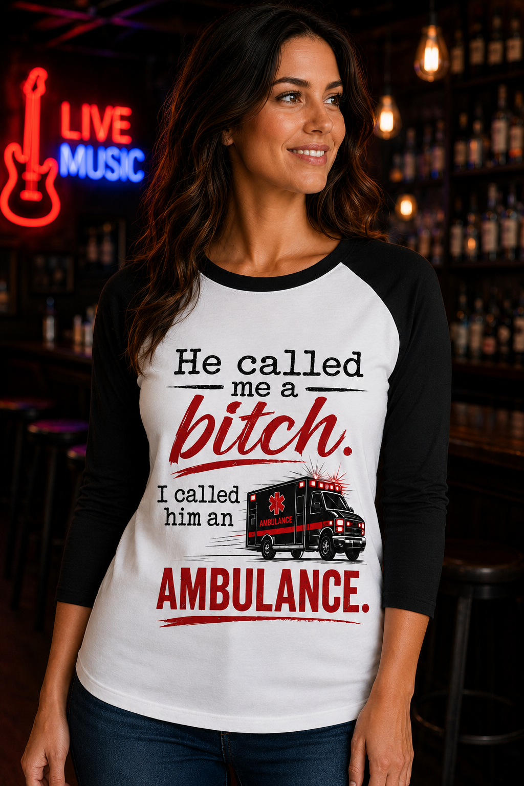 He Called Me a Bitch I Called Him an Ambulance Raglan 3/4 Sleeve Shirt