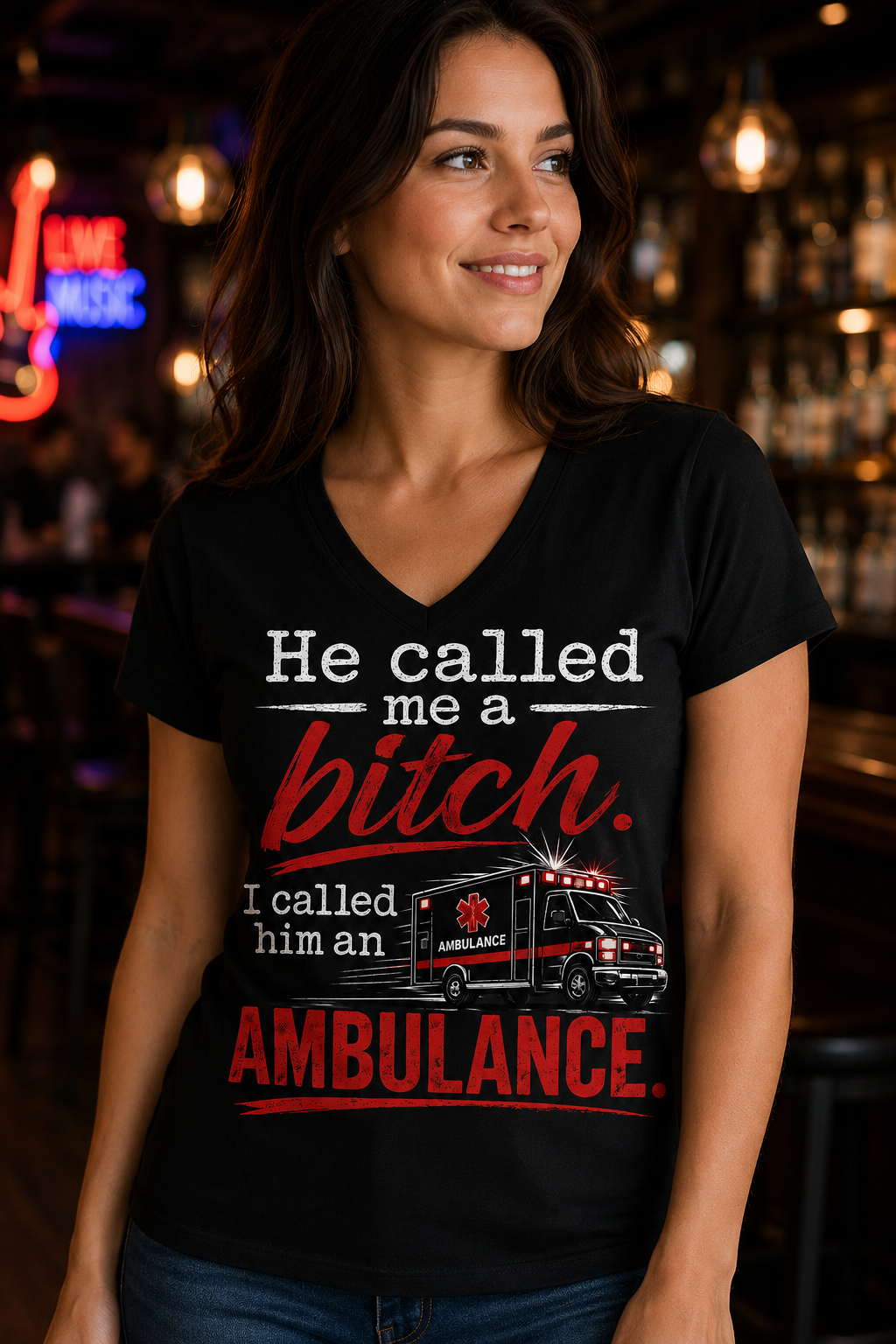 He Called Me a Bitch I Called Him an Ambulance Women's V-Neck T-Shirt