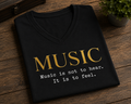 Music Is Not to Hear It Is to Feel V-Neck Shirt