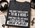 You Don’t Need a Cape Music Lover V-Neck T-Shirt