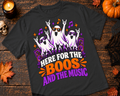 Here for the Boos and the Music Halloween T-Shirt